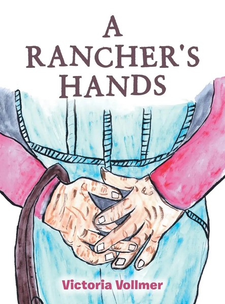 Victoria Vollmer | A Rancher's Hands | Buch | Englisch (2022) | Gebunden-image