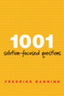 1001 Solution-Focused Questions: Ha..., Fredrike Bannin