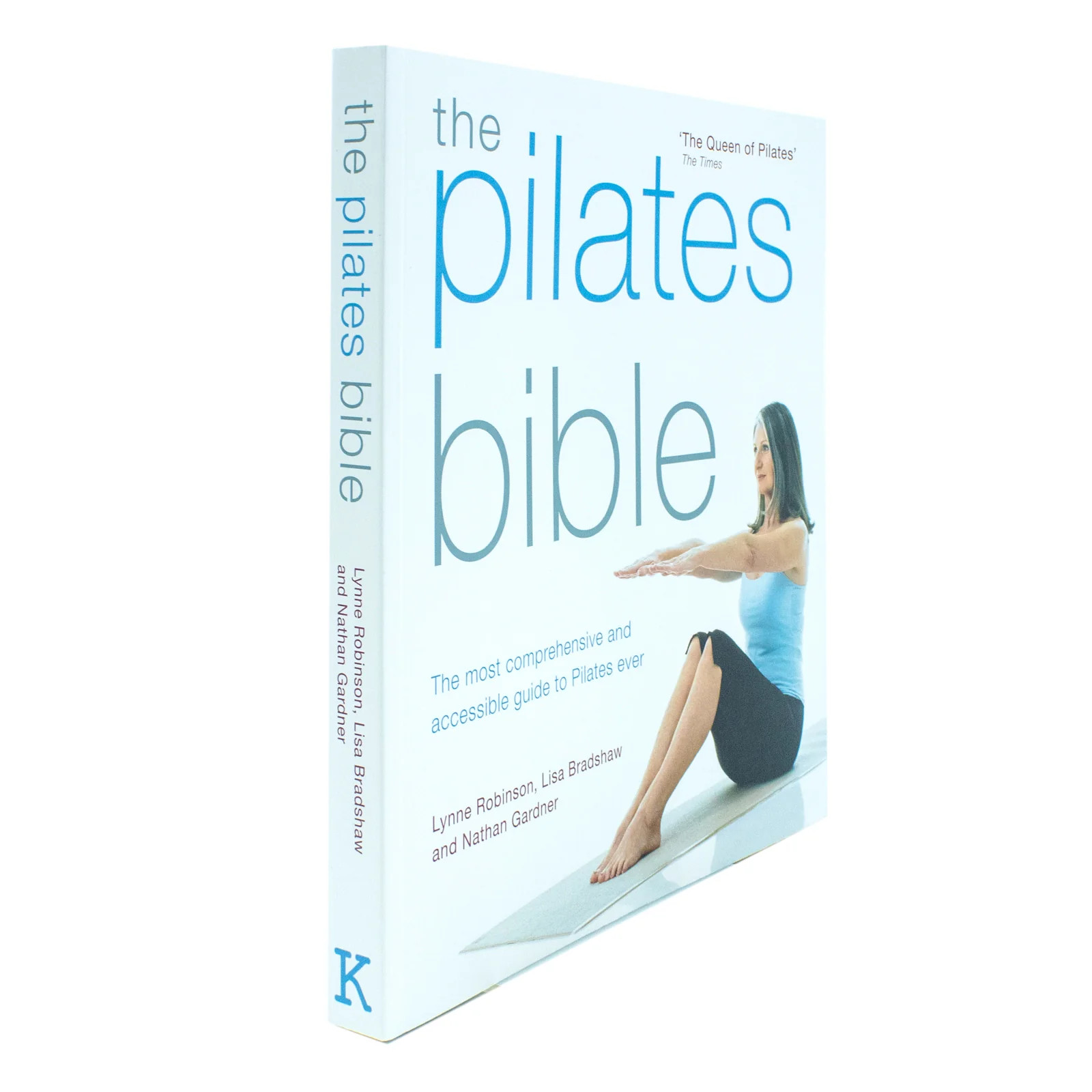 Lynne Robinson, Lisa Bradshaw Unisex The Pilates Bible: The Most Comprehensive Guide To Pilates By Lynne Robinson - Non Fiction - Paperback - Image 2