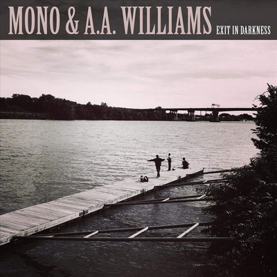 MONO & A.A. WILLIAMS EXIT IN DARKNESS NEW 10 INCH LP