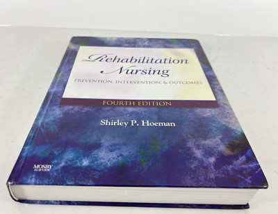 Rehabilitation Nursing: Prevention by Hoeman PhD MPH | HARDCOVER