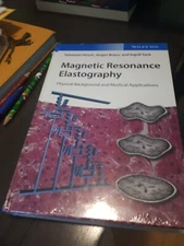 Magnetic Resonance Elastography: Physical Background and Medical Applications