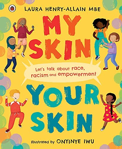My Skin, Your Skin: Lets talk about race, racism and empowerment, MBE, Iwu,. - Image 3