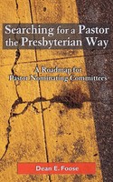 Dean E. Foose | Searching For A Pastor The Presbyterian Way | Taschenbuch (2000)