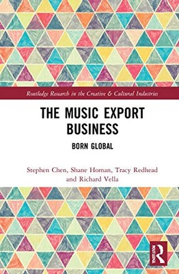 The Music Export Business: Born Global by Stephen Chen 9780367744632 NEW
