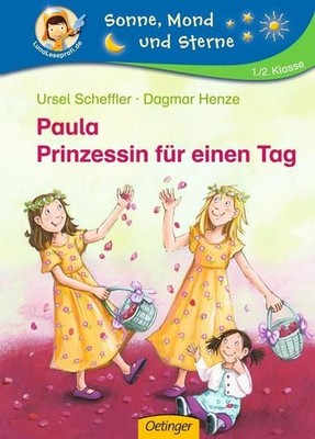 Paula - Prinzessin für einen Tag (Sonne, Mond und Sterne) Scheffler, Ursel und D
