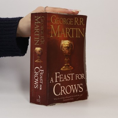 A Song of Ice and Fire 4: A Feast for Crows  |  George R. R. Martin