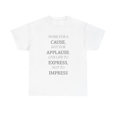 Work for a Cause T-Shirt - inspiration motivation quote purpose meaningful life