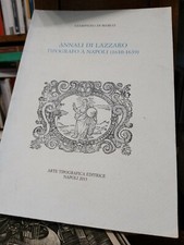 Giampiero Di Marco Annali di Lazzaro Tipografo a Napoli 1610-1639 Arte Tipografi