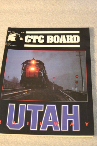 CTC BOARD TRAIN RAILROAD MAGAZIN MAI 1990 UTAH RAILWAY