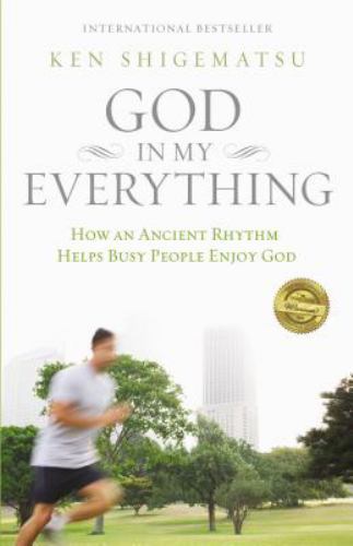 God in My Everything: How an Ancient R- 9780310499251, paperback, Ken Shigematsu