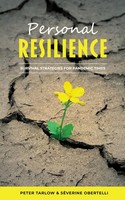 Personal Resilience Survival Strategies For Pandemic Times Peter Tarlow (U. A.)