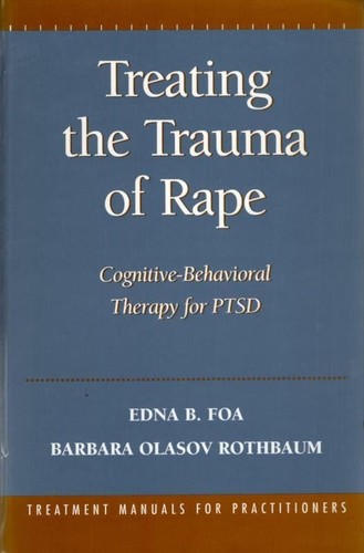 Treating the Trauma of Rape: Cognitive-Behavioral Therapy for PTSD