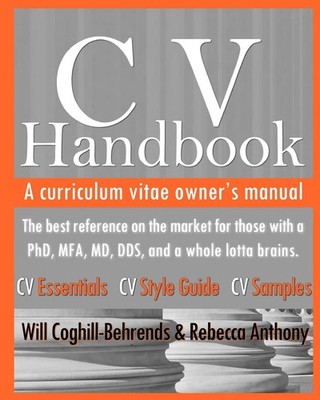 CV Handbook: A curriculum vitae owner's manual by Anthony