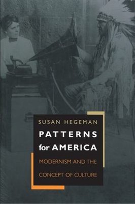 Patterns for America : Modernism and the Concept of Culture Susan