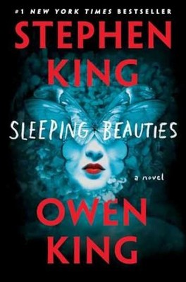 Sleeping Beauties: A Novel - Hardcover, by King Stephen; King Owen - Very Good u