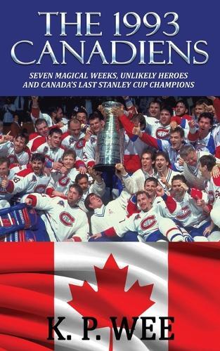 Thumbnail - K P Wee The 1993 Canadiens (taschenbuch)