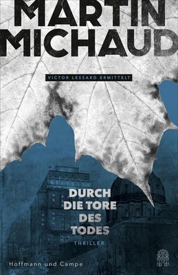 Durch die Tore des Todes: Victor Lessard ermittelt. Band 2 Michaud, Martin, Rein