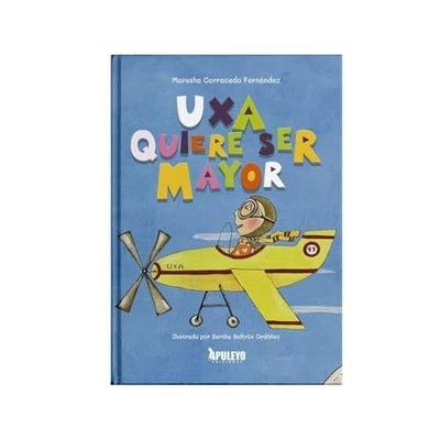 Uxa quiere ser mayor - Spanish Language Hardcover NEW Marusha Carrace 2025