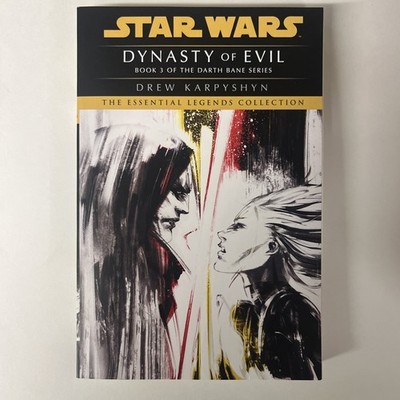 Dynasty of Evil: Star Wars Legends (Darth Bane) : A Novel of the Old Republic by