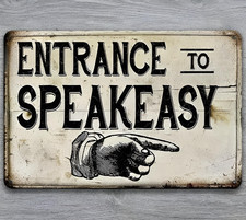 Entrance To Speakeasy 8 x 12 Vintage Novelty Metal Sign Made In USA new!