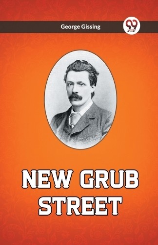 New Grub Street (Edition2023) by George Gissing 9789361422898 NEW - Image 3