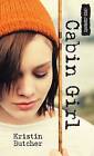 Cabin Girl by Kristin Butcher (Paperback / softback, 2014)