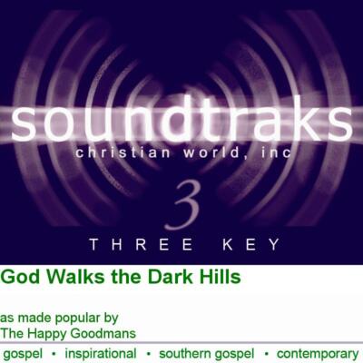 God Walks the Dark Hills - The Happy Goodmans - Accompaniment Track