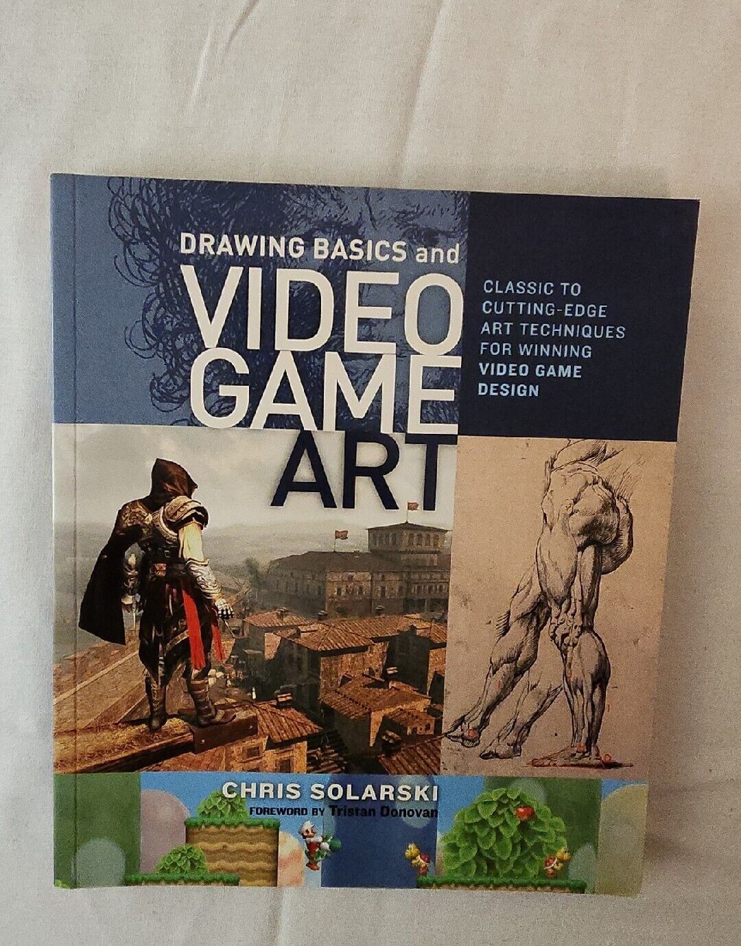 Drawing Basics and Video Game Art: Classic to Cutting-Edge Art