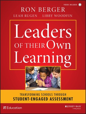 Leaders of Their Own Learning: Transforming Schools Through Student-Engaged ...