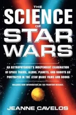 The Science of Star Wars: An Astrophysicist's Independent Examination of  - GOOD