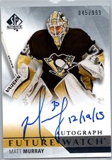 2015-16 SP Authentic Future Watch Auto Inscribed Matt Murray /50