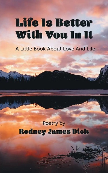 Rodney James Dick | Life Is Better With You In It | Taschenbuch | Englisch-image