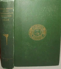 1906 -Report of The Smithsonian Institution- Vintage American Book w/Maps!