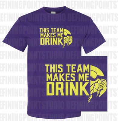 Minnesota Vikings This Team Makes Me Drink T-Shirt | Shirt Funny NFL Skol Purple