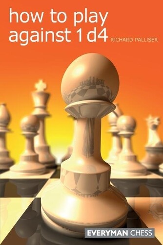 Thumbnail - Richard Palliser How To Play Against 1 D4 (taschenbuch)