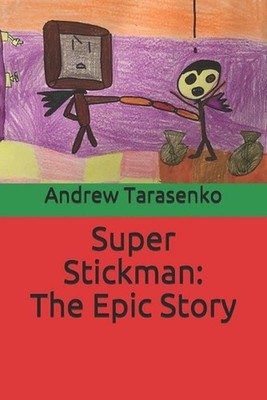 Super Stickman: The Epic Story by Andrew Tarasenko (English) Paperback Book
