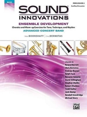 Sound Innovations for Concert Band -- Ensemble Development for Advanced Concert