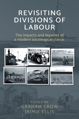 Graham Crow Revisiting  Divisions of Labour (Paperback) (UK IMPORT)
