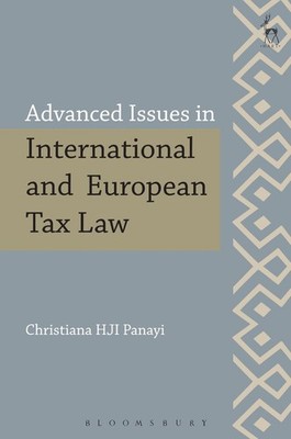 Advanced Issues in International and European Tax Law by Professor Christiana HJ
