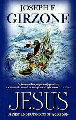 JESUS A New Understanding of GOD'S Son by Joseph Girzone ISBN 9781570759857 NEW!