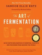 The Art of Fermentation: An In-Depth Exploration of Essential Concepts an - GOOD