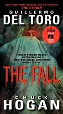 The Fall by del Toro, Guillermo; Hogan, Chuck