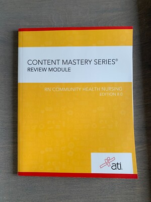 ATI Content Mastery Series Review Module RN Community Health Nursing 8.0
