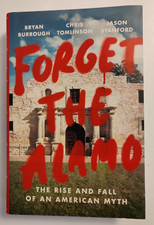 Forget The Almo The Rise And Fall Of An American Myth HC DJ