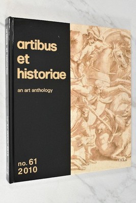 Artibus et Historiae An Art Anthology Konrad Oberhuber No. 61 2010