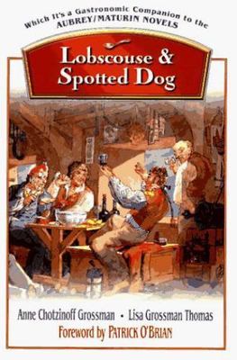 Lobscouse & Spotted Dog: Which It's a Gastronomic Companion to the...