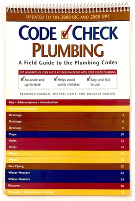 Code Check Plumbing: A Field Guide to the Plumbing Codes