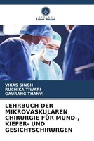 Vikas Singh (U. A.) | Lehrbuch DER MikrovaskulÄRen Chirurgie FÜR MUND-,...