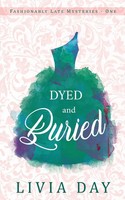 Livia Day | Dyed And Buried | Taschenbuch | Englisch (2021) | Livia Day